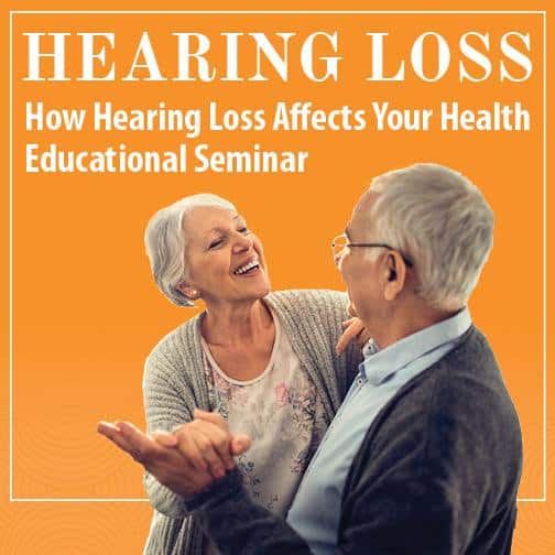 Hearing loss how hearing loss affects your health educational seminar.