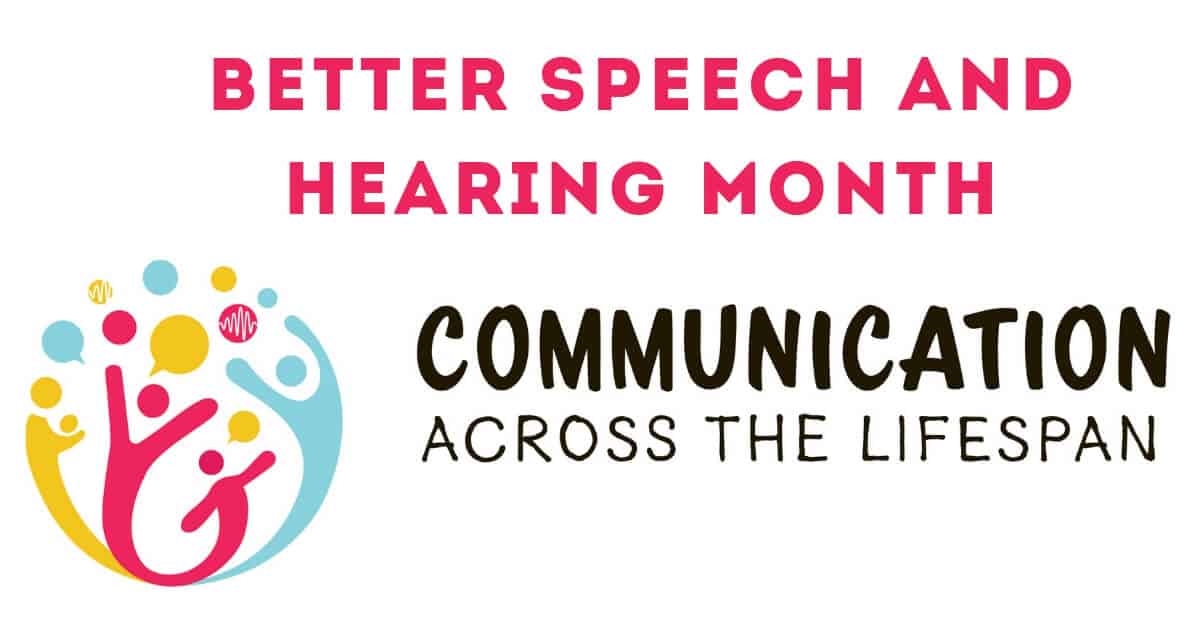 Better Speech and Hearing Month Across the Lifespan